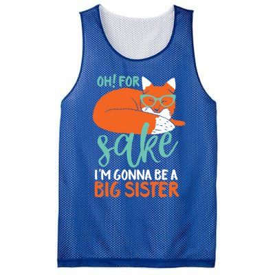 Oh For Fox Sake Im Gonna Be Big Sister Funny Cute Pregnancy Cute Gift Mesh Reversible Basketball Jersey Tank