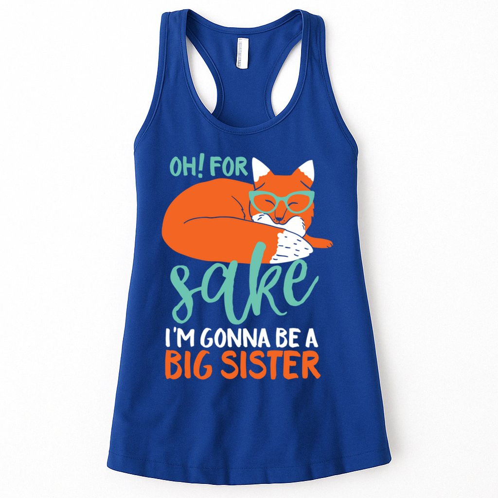 Oh For Fox Sake Im Gonna Be Big Sister Funny Cute Pregnancy Cute Gift Womens Tank Top