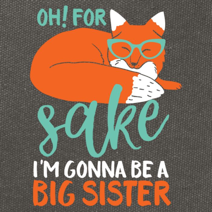 Oh For Fox Sake Im Gonna Be Big Sister Funny Cute Pregnancy Cute Gift Cotton Canvas Backpack