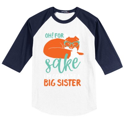 Oh For Fox Sake Im Gonna Be Big Sister Funny Cute Pregnancy Cute Gift Baseball Sleeve Shirt