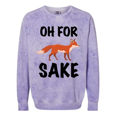 Oh For Fox Sake Lets Chill Animal Lover Costume Gift Colorblast Crewneck Sweatshirt