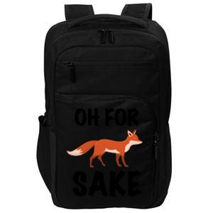 Oh For Fox Sake Lets Chill Animal Lover Costume Gift Impact Tech Backpack