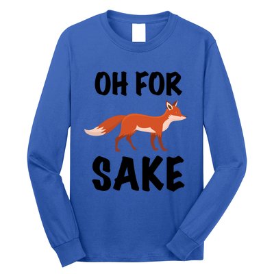 Oh For Fox Sake Lets Chill Animal Lover Costume Gift Long Sleeve Shirt