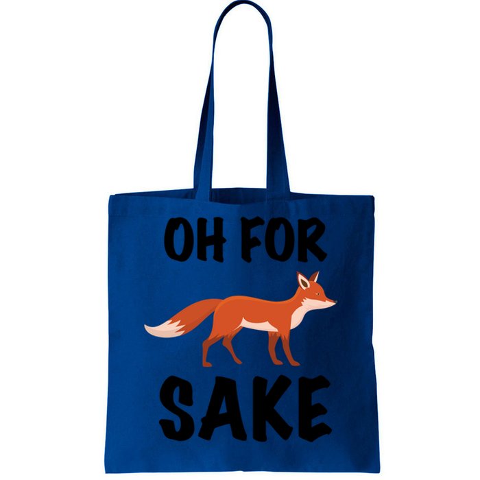 Oh For Fox Sake Lets Chill Animal Lover Costume Gift Tote Bag