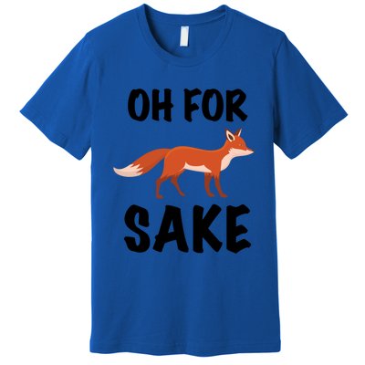 Oh For Fox Sake Lets Chill Animal Lover Costume Gift Premium T-Shirt