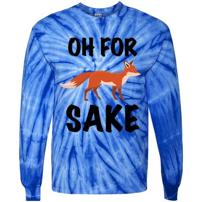 Oh For Fox Sake Lets Chill Animal Lover Costume Gift Tie-Dye Long Sleeve Shirt