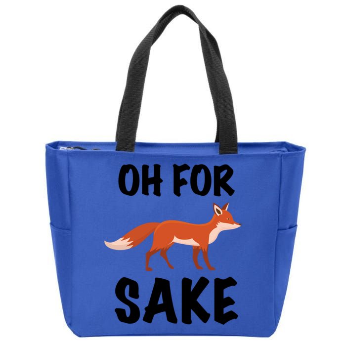 Oh For Fox Sake Lets Chill Animal Lover Costume Gift Zip Tote Bag