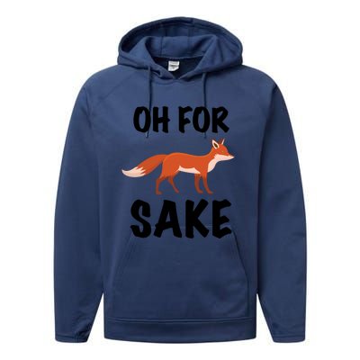 Oh For Fox Sake Lets Chill Animal Lover Costume Gift Performance Fleece Hoodie