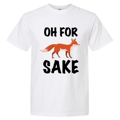 Oh For Fox Sake Lets Chill Animal Lover Costume Gift Garment-Dyed Heavyweight T-Shirt