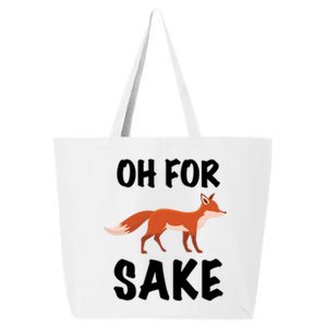 Oh For Fox Sake Lets Chill Animal Lover Costume Gift 25L Jumbo Tote