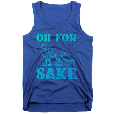 Oh For Fox Sake Gift Tank Top