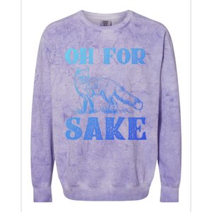 Oh For Fox Sake Gift Colorblast Crewneck Sweatshirt