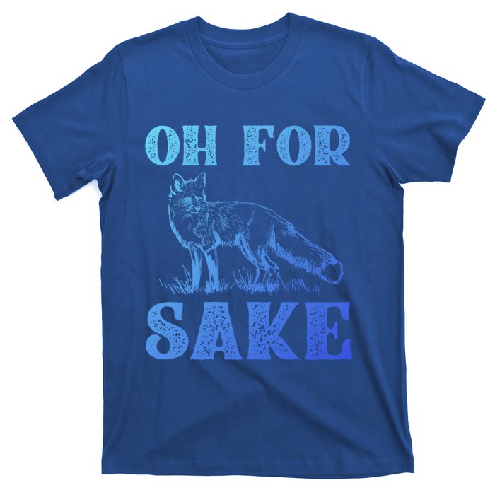 Oh For Fox Sake Gift T-Shirt