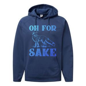 Oh For Fox Sake Gift Performance Fleece Hoodie