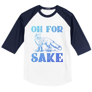 Oh For Fox Sake Gift Baseball Sleeve Shirt