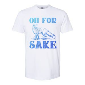 Oh For Fox Sake Gift Softstyle CVC T-Shirt