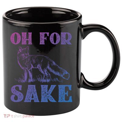 Oh For Fox Sake Gift 11oz C Handle Ceramic Mug
