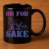 Oh For Fox Sake Gift 11oz C Handle Ceramic Mug