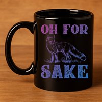 Oh For Fox Sake Gift 11oz C Handle Ceramic Mug