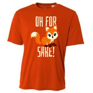 Oh For Fox Sake Funny Cute Animal Fox Lover Gift Cooling Performance Crew T-Shirt