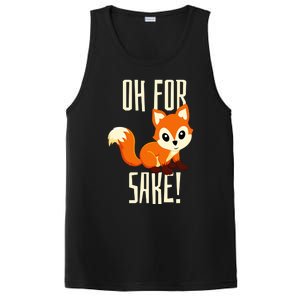 Oh For Fox Sake Funny Cute Animal Fox Lover Gift PosiCharge Competitor Tank