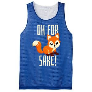 Oh For Fox Sake Funny Cute Animal Fox Lover Gift Mesh Reversible Basketball Jersey Tank