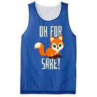 Oh For Fox Sake Funny Cute Animal Fox Lover Gift Mesh Reversible Basketball Jersey Tank