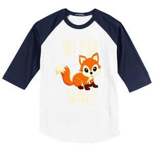 Oh For Fox Sake Funny Cute Animal Fox Lover Gift Baseball Sleeve Shirt