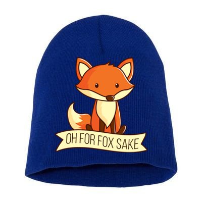 Oh For Fox Sake Funny Foxy Nerd Cool Gift Short Acrylic Beanie