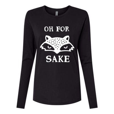 Oh For Fox Sake Sarcastic Sassy Saying Humorous Gift Womens Cotton Relaxed Long Sleeve T-Shirt