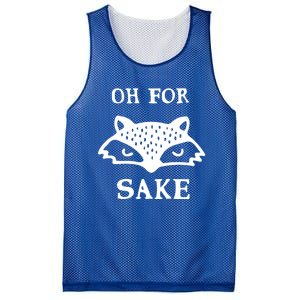 Oh For Fox Sake Sarcastic Sassy Saying Humorous Gift Mesh Reversible Basketball Jersey Tank