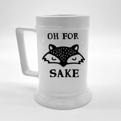 Oh For Fox Sake Sarcastic Sassy Saying Humorous Gift Beer Stein