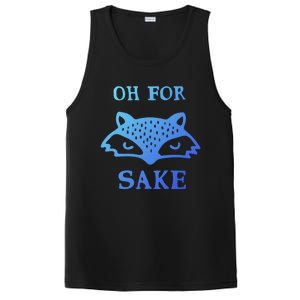 Oh For Fox Sake Sarcastic Sassy Saying Humorous Gift PosiCharge Competitor Tank