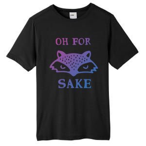 Oh For Fox Sake Sarcastic Sassy Saying Humorous Gift Tall Fusion ChromaSoft Performance T-Shirt