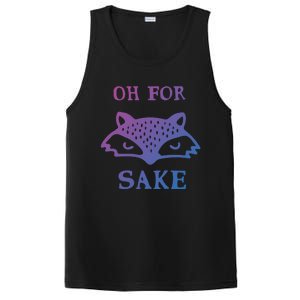 Oh For Fox Sake Sarcastic Sassy Saying Humorous Gift PosiCharge Competitor Tank