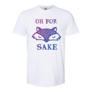 Oh For Fox Sake Sarcastic Sassy Saying Humorous Gift Softstyle CVC T-Shirt