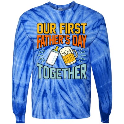 Our First Father’s Day Together Daddy Dad Father Graphic Cool Gift Tie-Dye Long Sleeve Shirt