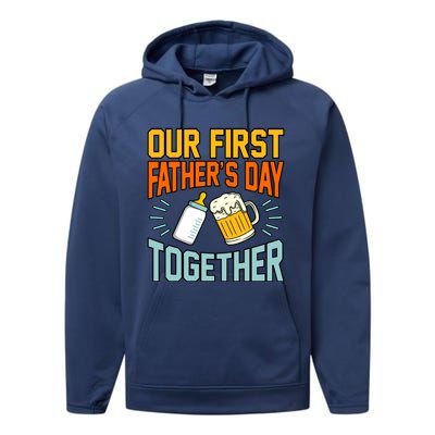 Our First Father’s Day Together Daddy Dad Father Graphic Cool Gift Performance Fleece Hoodie