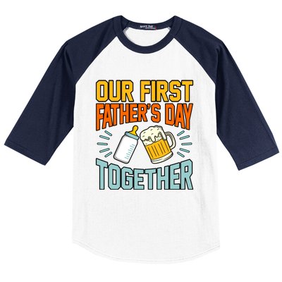 Our First Father’s Day Together Daddy Dad Father Graphic Cool Gift Baseball Sleeve Shirt