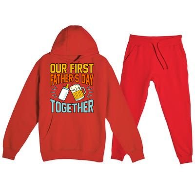 Our First Father’s Day Together Daddy Dad Father Graphic Cool Gift Premium Hooded Sweatsuit Set