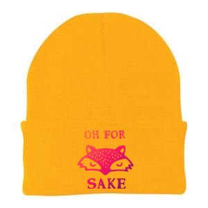 Oh For Fox Sake Sarcastic Sassy Saying Humorous Gift Knit Cap Winter Beanie