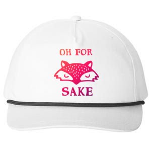 Oh For Fox Sake Sarcastic Sassy Saying Humorous Gift Snapback Five-Panel Rope Hat