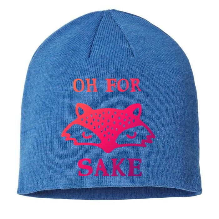 Oh For Fox Sake Sarcastic Sassy Saying Humorous Gift Sustainable Beanie