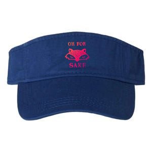 Oh For Fox Sake Sarcastic Sassy Saying Humorous Gift Valucap Bio-Washed Visor