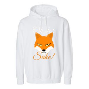 Oh For Fox Sake Design Gift Garment-Dyed Fleece Hoodie