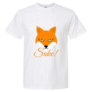 Oh For Fox Sake Design Gift Garment-Dyed Heavyweight T-Shirt