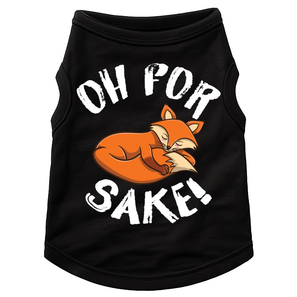Oh For Fox Sake Fox Lover Gift Doggie Tank