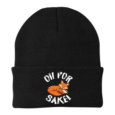 Oh For Fox Sake Fox Lover Gift Beanie