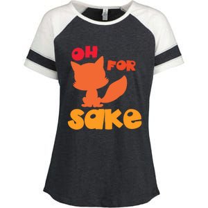 Oh For Fox Sake Funny Almost Offensive Adult Humor Gift Enza Ladies Jersey Colorblock Tee