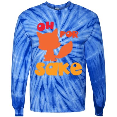 Oh For Fox Sake Funny Almost Offensive Adult Humor Gift Tie-Dye Long Sleeve Shirt